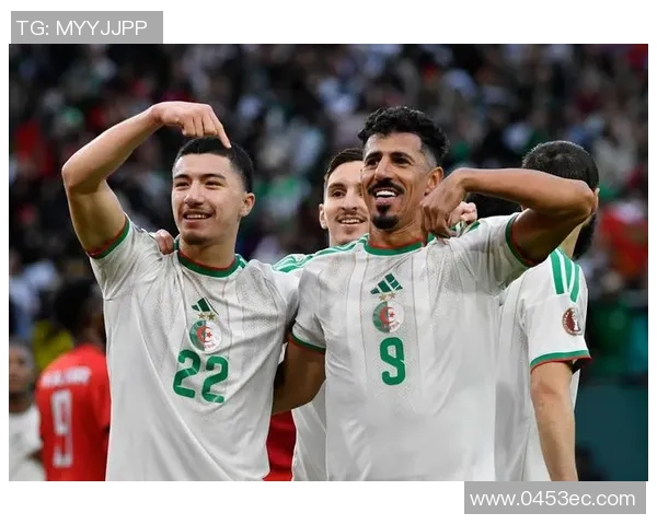 阿尔及利亚足球明星的辉煌历程与对世界足球的影响分析